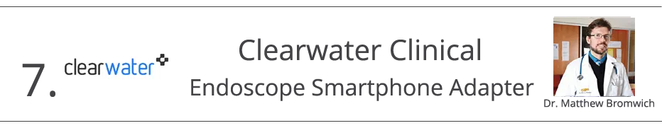 Banner: 7. Clearwater Clinical endoscope smartphone adapter, with Dr. Matthew Bromwich